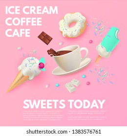 Cafe Ad Design Template. Coffee, Sweets and Ice Cream. Chocolate and Donut. Candy. Cute and Delicious.