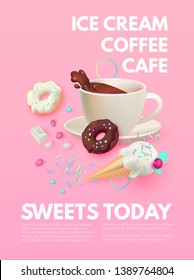 Cafe Ad Design Template. Coffee, Sweets and Ice Cream. Chocolate and Donut. Candy. Cute and Delicious.