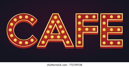 CAFE banner alphabet sign marquee light bulb vintage carnival or circus style ,Vector illustration