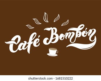 Cafe Bombon. Nombre del tipo de café. Letras dibujadas a mano. Ilustración vectorial. Ilustración excelente para el diseño de menús de restaurantes o cafés