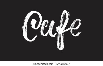cafe Chalk white text lettering retro typography and Calligraphy phrase isolated on the Black background  