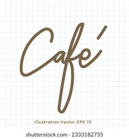 Cafe handwritten calligraphy ,Flat Modern design ,Vector illustration EPS 10