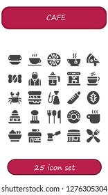  cafe icon set. 25 filled cafe icons. Simple modern icons about  - Cup, Coffee shop, Pizza, Tea, Candy shop, Bartender, French press, Coffee machine, Coffee, Crab, Scone, Hookah