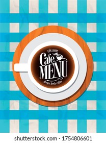 Cafe menu. Always fresh coffee. Wooden saucer stand with cup on a blue tablecloth. Vector illustration
