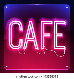 Cafe. Neon signboard. Glowing text on background. Illustration for your restaurant, club, cafe, shop, business.