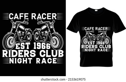 Cafe racer est 1966 riders club night race - Biker T-shirt Design	