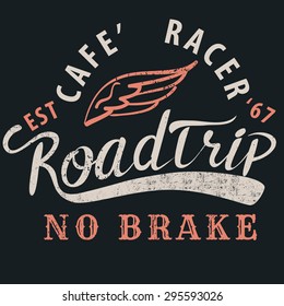 cafe racer road trip typographic for t-shirt,tee design,poster,vector illustration