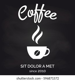 Cafe or restaurant chalkboard poster design with cup of coffee and lettering sign. Vector illustration