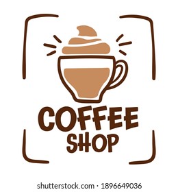 Cafe or restaurant label, coffee shop with caffeine products and drinks. Isolated label with inscription and cup of hot beverage. Take away food. Cafeteria serving aromatic latte. Vector in flat style