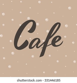 Cafe word. Elegant vector Lettering for Shop or Bar. Calligraphic design Element