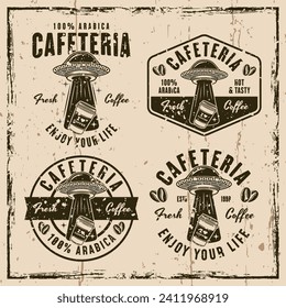 Cafeteria set of vector emblems, logos, badges or labels with ufo stealing coffee paper cup. Illustration on background with grunge textures. Hand drawn. Not AI generated