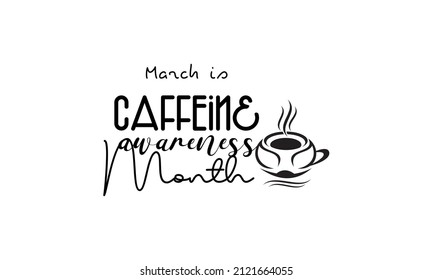 Koffein-Sensibilisierungsmonat. Kaffeebürste Kalligrafie Konzept Vektorvorlage für Banner, Karte, Poster, Hintergrund.