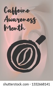 "Caffeine Awareness Month" Text or Typography with Coffee Drinks Icon. Vector Illustration for Graphic Design, Poster, Background, Wallpaper, Greetings for Holiday, and more.