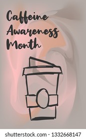 "Caffeine Awareness Month" Text or Typography with Coffee Drinks Icon. Vector Illustration for Graphic Design, Poster, Background, Wallpaper, Greetings for Holiday, and more.