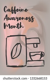 "Caffeine Awareness Month" Text or Typography with Coffee Drinks Icon. Vector Illustration for Graphic Design, Poster, Background, Wallpaper, Greetings for Holiday, and more.