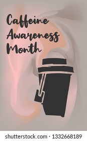 "Caffeine Awareness Month" Text or Typography with Coffee Drinks Icon. Vector Illustration for Graphic Design, Poster, Background, Wallpaper, Greetings for Holiday, and more.