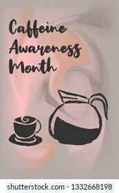 "Caffeine Awareness Month" Text or Typography with Coffee Drinks Icon. Vector Illustration for Graphic Design, Poster, Background, Wallpaper, Greetings for Holiday, and more.