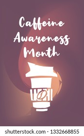 "Caffeine Awareness Month" Text or Typography with Coffee Drinks Icon. Vector Illustration for Graphic Design, Poster, Background, Wallpaper, Greetings for Holiday, and more.
