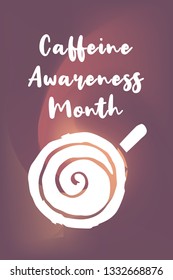 "Caffeine Awareness Month" Text or Typography with Coffee Drinks Icon. Vector Illustration for Graphic Design, Poster, Background, Wallpaper, Greetings for Holiday, and more.