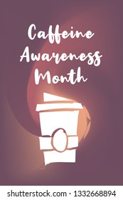 "Caffeine Awareness Month" Text or Typography with Coffee Drinks Icon. Vector Illustration for Graphic Design, Poster, Background, Wallpaper, Greetings for Holiday, and more.