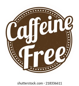 Caffeine free grunge rubber stamp on white background, vector illustration