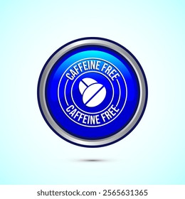 Caffeine Free Icon Button Badge Design Health and Wellness Message for Advertising