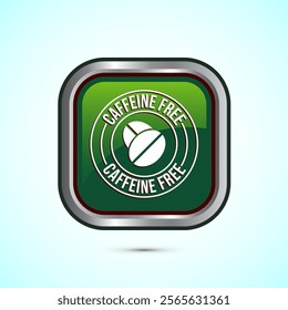 Caffeine free icon design illustration, No caffeine badge, sticker label design. Green Color Square Button Design