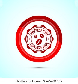 Caffeine free icon design illustration, No caffeine badge, sticker label design. Red Color Button Design