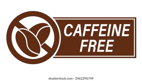 Caffeine free sign. Information label with a brown ban sign around coffe beans. Horizontal shape. Text on the right.