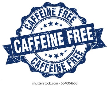 caffeine free. stamp. sticker. seal. round grunge vintage ribbon caffeine free sign