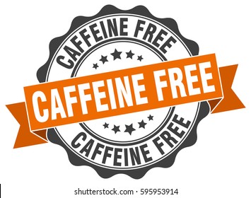 caffeine free. stamp. sticker. seal. round grunge vintage ribbon caffeine free sign