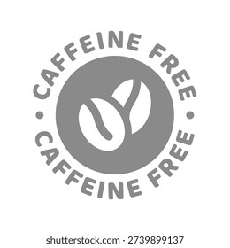 Caffeine free vector icon. Ingredients label badge, no caffeine.