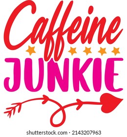 Caffeine Junkie t-shirt design ,vector file.