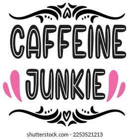 caffeine junkie t-shirt print template