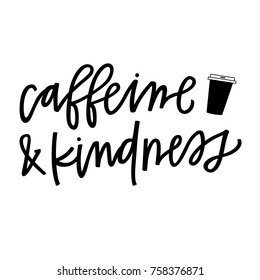 Caffeine and Kindness