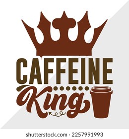 Caffeine King SVG Printable Vector Illustration