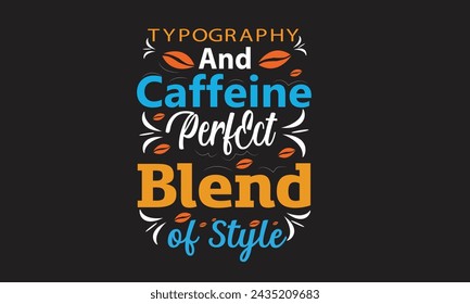 Koffein perfekte Mischung Typografie T-Shirt Design