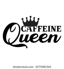 Caffeine Queen Coffee Typography T-shirt Design Vector, Coffee Lover Tee Shirt, Retro Coffee Shirt, Espresso Lover Gift, Funny Gift for Coffee Addicted
