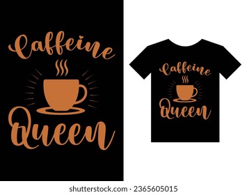 Diseño de camiseta lista para imprimir en cafeína Queen
