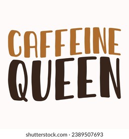 Caffeine queen retro t shirt design