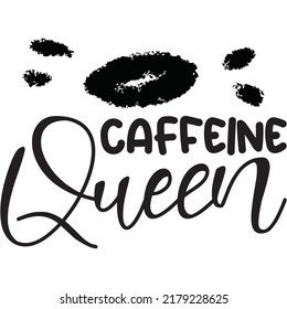 Caffeine Queen t-shirt design vector file