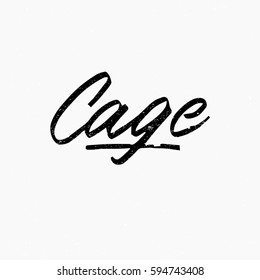 Cage. Ink hand lettering. Modern brush calligraphy. Handwritten phrase. Inspiration graphic design typography element. Cool simple vector sign.