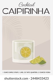 Caipirinha Cocktail garnished with slice of lemon and lime wedges. Classic alcoholic beverage recipe. Summer aperitif poster. Minimalist trendy print with alcoholic drink. Vector flat illustration.