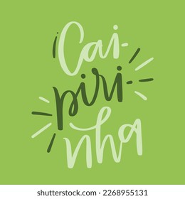 Caipirinha. Tradicional lemon drink in brazilian portuguese. Modern hand Lettering. vector.