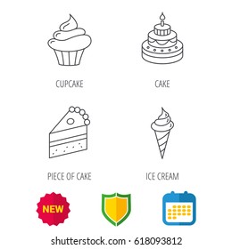 Cake, cupcake and ice cream icons. Piece of cake linear sign. Shield protection, calendar and new tag web icons. Vector