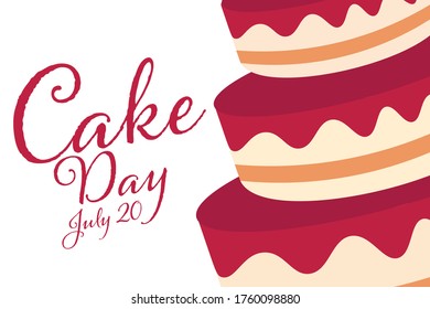 Cake day. Holiday concept. Template for background, banner, card, poster with text inscription. Vector EPS10 illustration. 