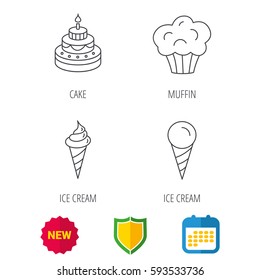 Cake, ice cream and muffin icons. Sweets linear sign. Shield protection, calendar and new tag web icons. Vector