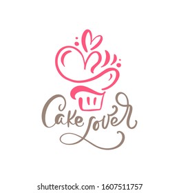 Cake Lover Vector Calligraphic Text With Logo. Sweet Cupcake With Cream And Heart, Vintage Dessert Emblem Template Design Element. Candy Bar Birthday Or Wedding Invitation