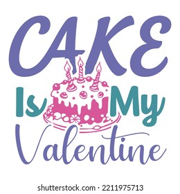cake is my valentine SVG design