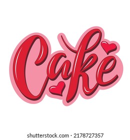 Cake.  Pink Volume Letters With Hearts On White Background. Vector Hand Lettering.Logo For Bakery Desserts Sweet Products Packaging Cupcakes Pastry Confectionary. Simple Creative Calligraphy